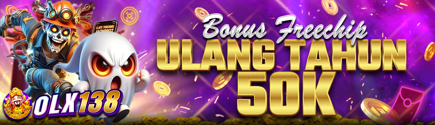 BONUS FREECHIP ULANG TAHUN 50K