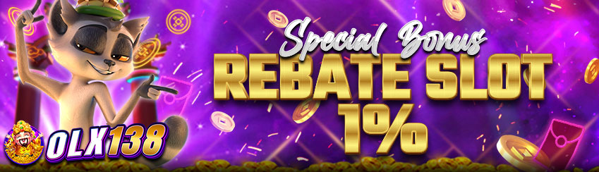 BONUS REBATE 1% ALL SLOT